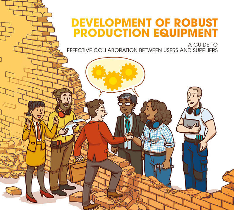 Illustration of people discussion a over a construction site. Text in the image says Development of Robust Production Equipment - A guide to effective collaboration between users and suppliers